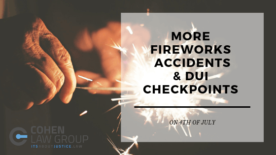 More Fireworks Accidents & DUI Checkpoints On 4th of July