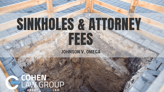 Sinkholes & Attorney Fees: Johnson v. Omega