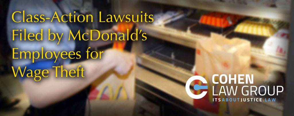 Class-Action Lawsuits Filed By McDonald’s Employees For Wage Theft