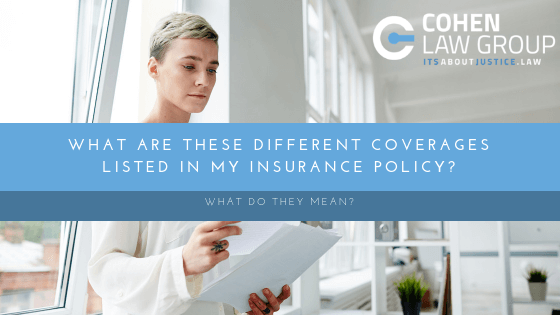 What Are These Different Coverages Listed In My Insurance Policy?