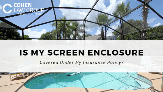 Is My Screen Enclosure Covered Under My Insurance Policy?