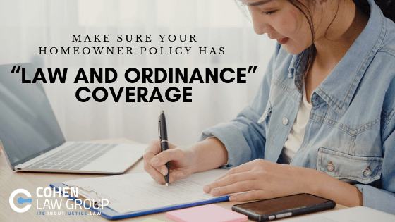 Make Sure Your Homeowner Policy Has “Law and Ordinance” Coverage