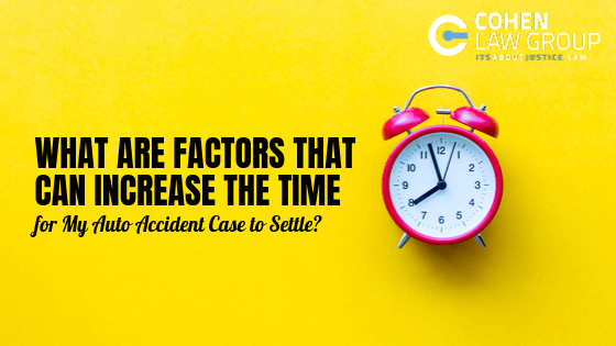 What Are Factors That Can Increase The Time for My Auto Accident Case to Settle?