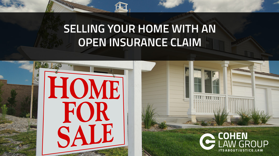 Selling Your Home With An Open Insurance Claim - Cohen Law ...