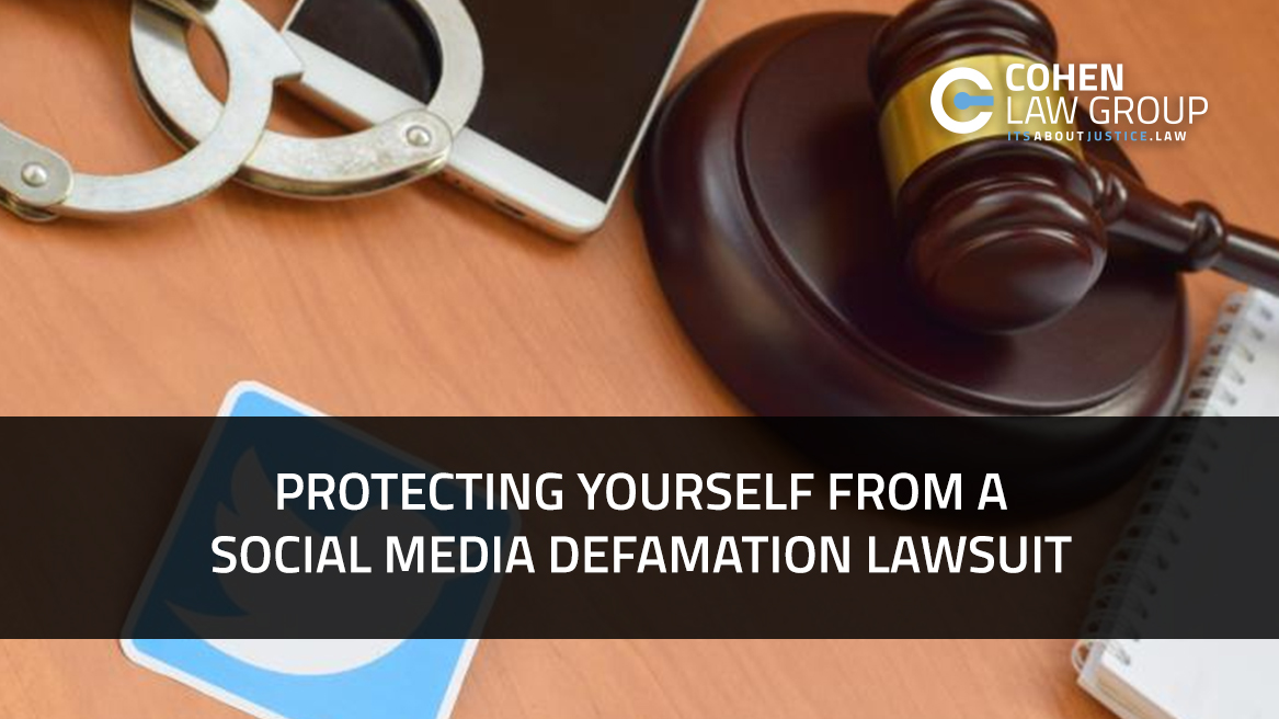 Protecting Yourself from a Social Media Defamation Lawsuit Cohen Law