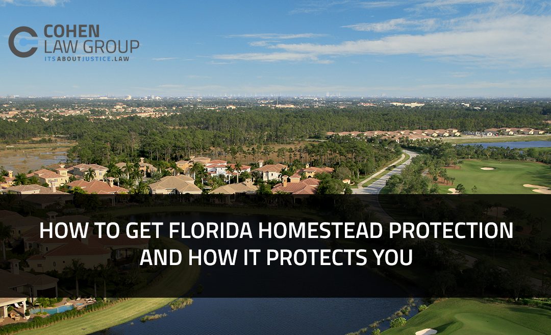 How To Get Florida Homestead Protection and How It Protects You