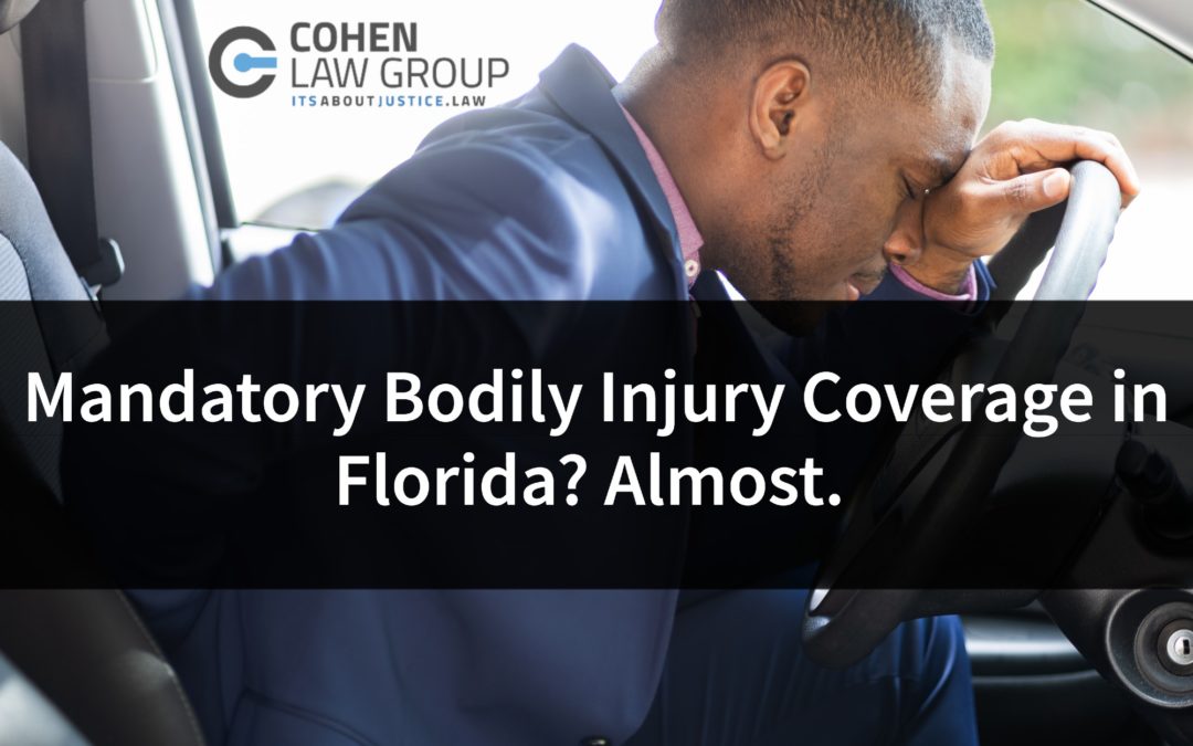 Mandatory Bodily Injury Coverage in Florida? Almost.