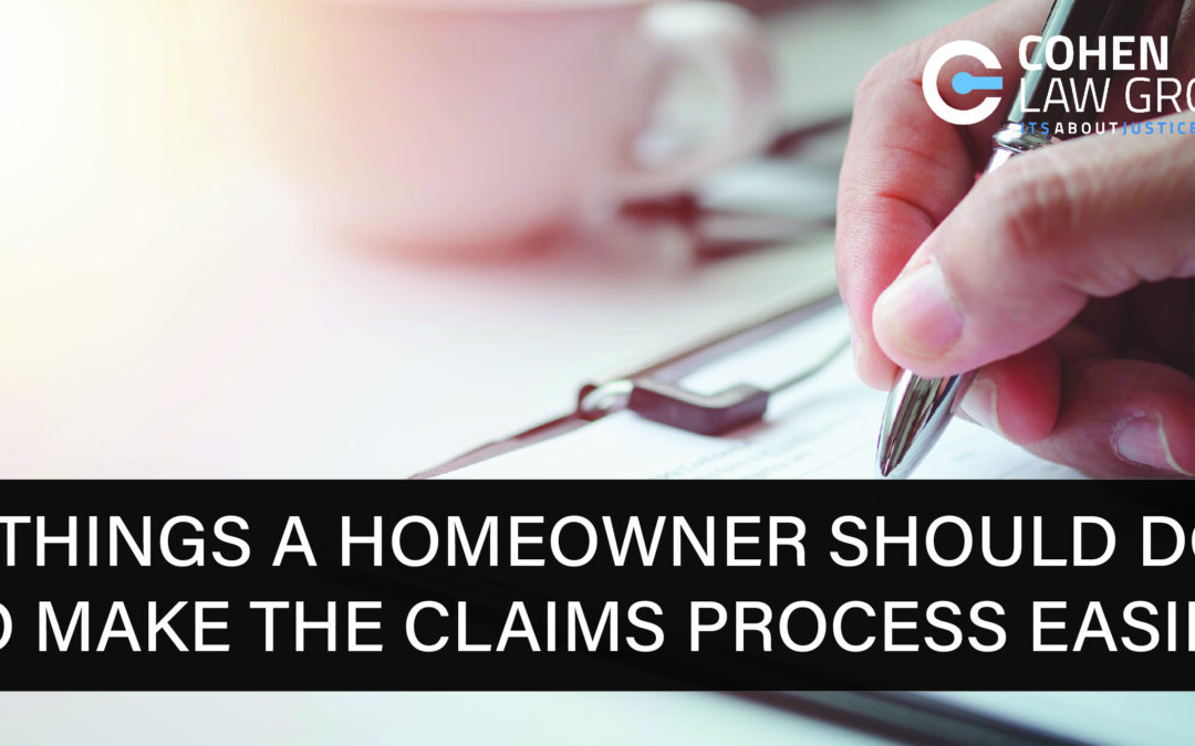 Keeping It Simple: Four Things a Homeowner Should Do To Make The Claims Process Easier