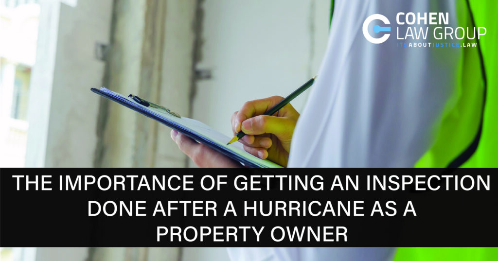 The Importance Of Getting An Inspection Done After A Hurricane As A Property Owner Cohen Law