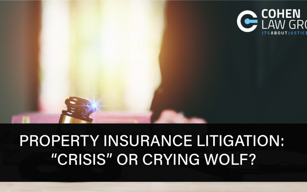Property Insurance Litigation: “Crisis” or Crying Wolf?